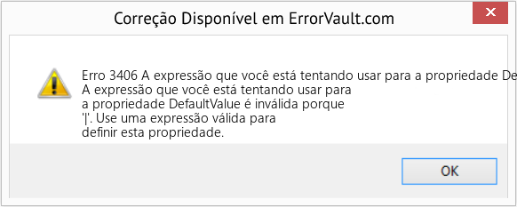 Fix A expressão que você está tentando usar para a propriedade DefaultValue é inválida porque '|' (Error Erro 3406)