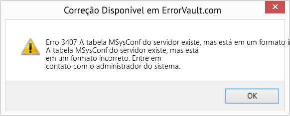 Fix A tabela MSysConf do servidor existe, mas está em um formato incorreto (Error Erro 3407)