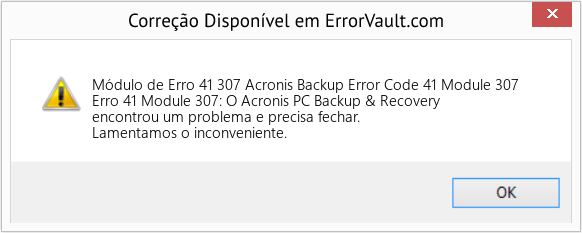 Fix Acronis Backup Error Code 41 Module 307 (Error Módulo de Erro 41 307)