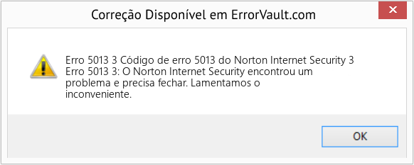 Fix Código de erro 5013 do Norton Internet Security 3 (Error Erro 5013 3)