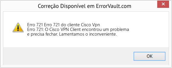 Fix Erro 721 do cliente Cisco Vpn (Error Erro 721)