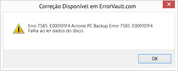 Fix Acronis PC Backup Error 7585: E000101F4 (Error Erro 7585: E000101F4)