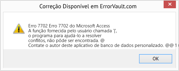 Fix Erro 7702 do Microsoft Access (Error Erro 7702)