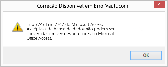 Fix Erro 7747 do Microsoft Access (Error Erro 7747)