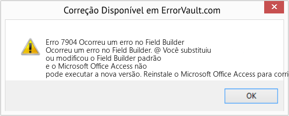 Fix Ocorreu um erro no Field Builder (Error Erro 7904)
