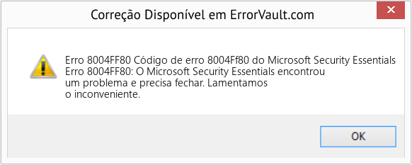 Fix Código de erro 8004Ff80 do Microsoft Security Essentials (Error Erro 8004FF80)