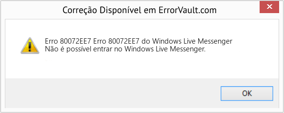 Fix Erro 80072EE7 do Windows Live Messenger (Error Erro 80072EE7)