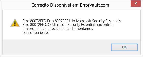 Fix Erro 80072Efd do Microsoft Security Essentials (Error Erro 80072EFD)