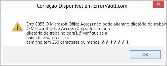 Fix O Microsoft Office Access não pode alterar o diretório de trabalho para '| (Error Erro 8055)