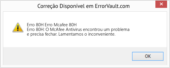 Fix Erro Mcafee 80H (Error Erro 80H)