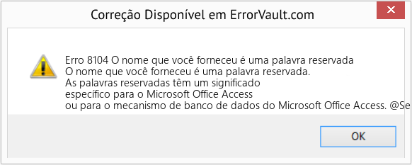 Download Error <?php echo $number; ?> (O nome que você forneceu é uma palavra reservada) Repair Tool Fix O nome que você forneceu é uma palavra reservada (Error Erro 8104)