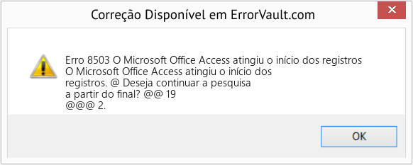 Fix O Microsoft Office Access atingiu o início dos registros (Error Erro 8503)