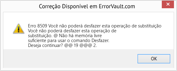 Download Error <?php echo $number; ?> (Você não poderá desfazer esta operação de substituição) Repair Tool Fix Você não poderá desfazer esta operação de substituição (Error Erro 8509)