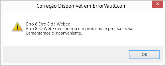 Fix Erro 8 da Webex (Error Erro 8)