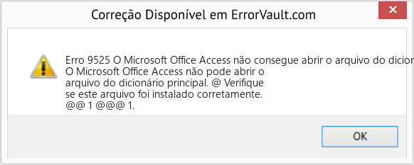 Fix O Microsoft Office Access não consegue abrir o arquivo do dicionário principal (Error Erro 9525)