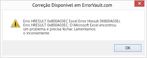 Fix Excel Error Hresult 0X800A03Ec (Error Erro HRESULT 0x800A03EC)