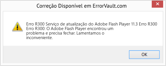Fix Serviço de atualização do Adobe Flash Player 11.3 Erro R300 (Error Erro R300)