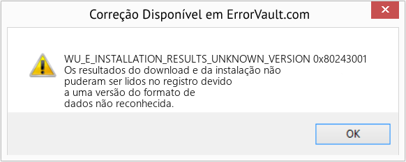 Fix 0x80243001 (Error WU_E_INSTALLATION_RESULTS_UNKNOWN_VERSION)