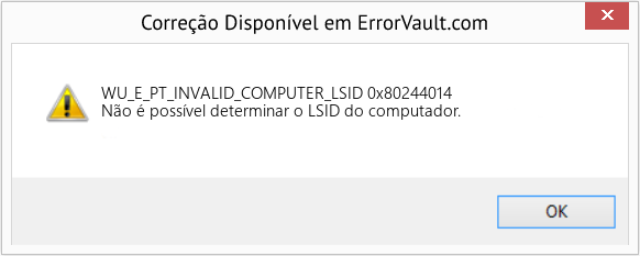 Fix 0x80244014 (Error WU_E_PT_INVALID_COMPUTER_LSID)