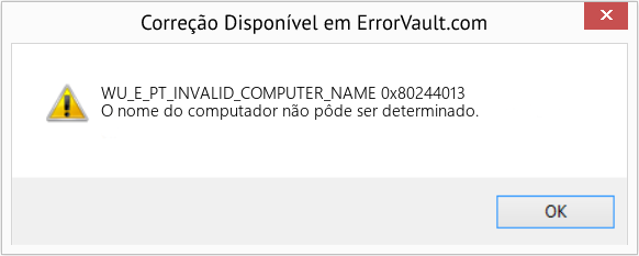 Fix 0x80244013 (Error WU_E_PT_INVALID_COMPUTER_NAME)