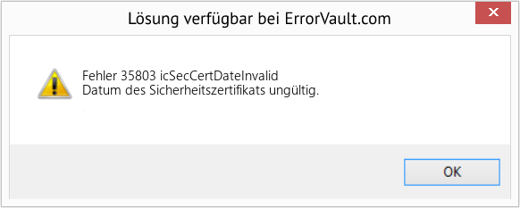 Fix icSecCertDateInvalid (Error Fehler 35803)