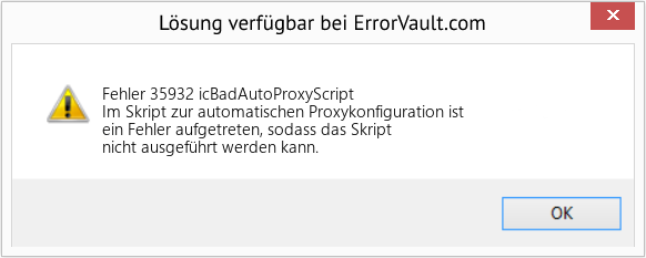 Fix icBadAutoProxyScript (Error Fehler 35932)