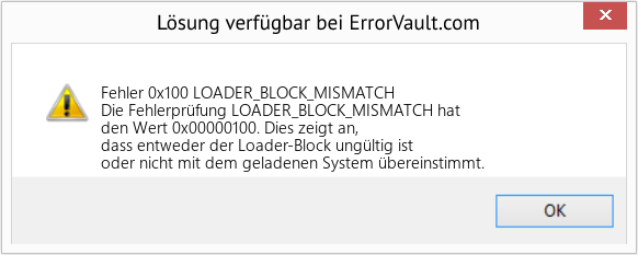 Fix LOADER_BLOCK_MISMATCH (Error Fehler 0x100)