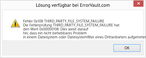 Fix THIRD_PARTY_FILE_SYSTEM_FAILURE (Error Fehler 0x108)