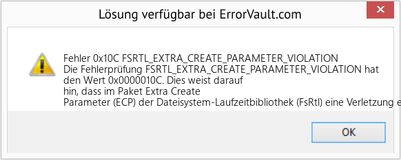Fix FSRTL_EXTRA_CREATE_PARAMETER_VIOLATION (Error Fehler 0x10C)