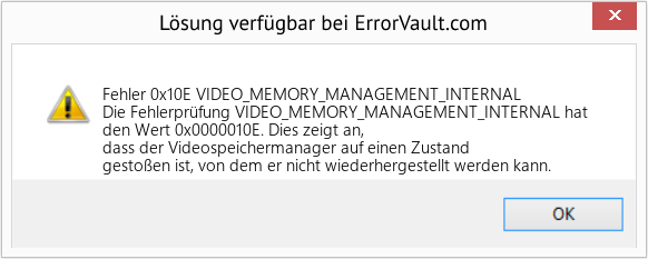 Fix VIDEO_MEMORY_MANAGEMENT_INTERNAL (Error Fehler 0x10E)