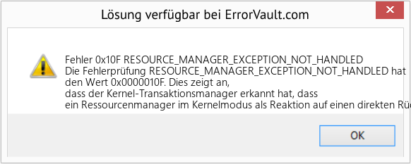 Fix RESOURCE_MANAGER_EXCEPTION_NOT_HANDLED (Error Fehler 0x10F)