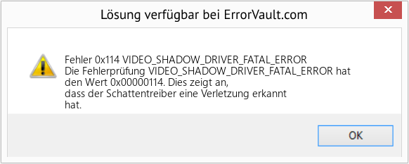 Fix VIDEO_SHADOW_DRIVER_FATAL_ERROR (Error Fehler 0x114)