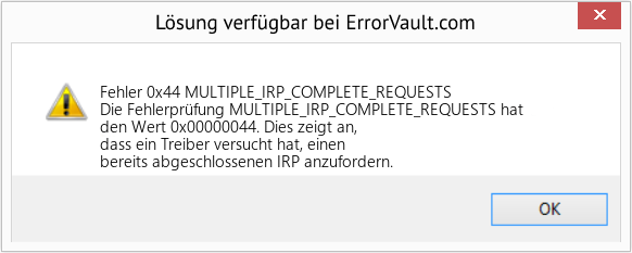 Fix MULTIPLE_IRP_COMPLETE_REQUESTS (Error Fehler 0x44)
