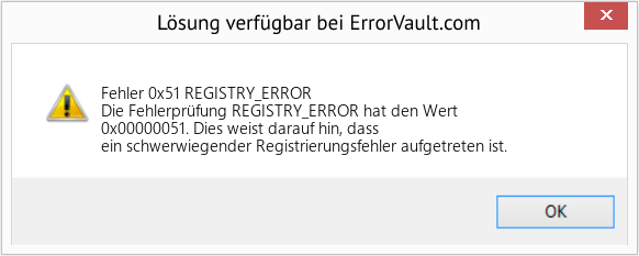 Fix REGISTRY_ERROR (Error Fehler 0x51)