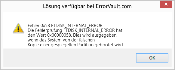 Fix FTDISK_INTERNAL_ERROR (Error Fehler 0x58)