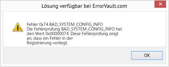 Fix BAD_SYSTEM_CONFIG_INFO (Error Fehler 0x74)