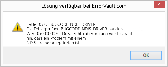 Fix BUGCODE_NDIS_DRIVER (Error Fehler 0x7C)