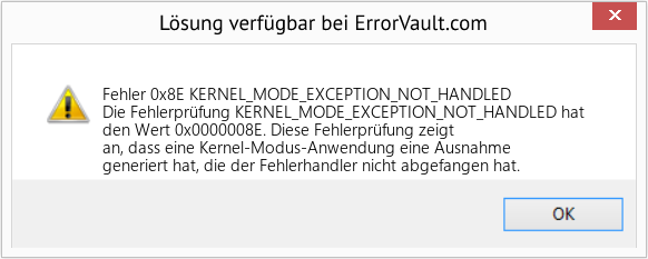 Fix KERNEL_MODE_EXCEPTION_NOT_HANDLED (Error Fehler 0x8E)