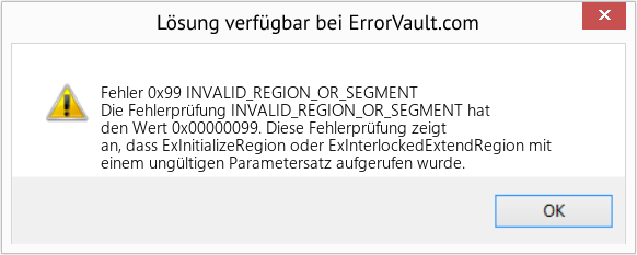 Fix INVALID_REGION_OR_SEGMENT (Error Fehler 0x99)