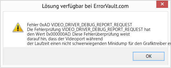 Fix VIDEO_DRIVER_DEBUG_REPORT_REQUEST (Error Fehler 0xAD)