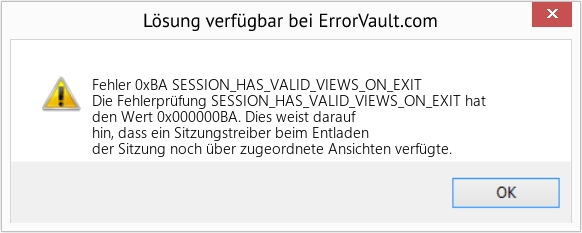 Fix SESSION_HAS_VALID_VIEWS_ON_EXIT (Error Fehler 0xBA)