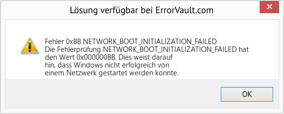 Fix NETWORK_BOOT_INITIALIZATION_FAILED (Error Fehler 0xBB)