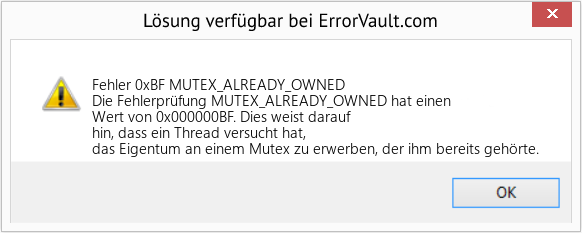 Fix MUTEX_ALREADY_OWNED (Error Fehler 0xBF)