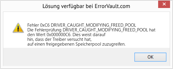 Fix DRIVER_CAUGHT_MODIFYING_FREED_POOL (Error Fehler 0xC6)
