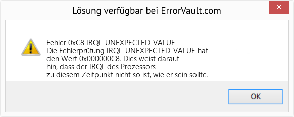 Fix IRQL_UNEXPECTED_VALUE (Error Fehler 0xC8)