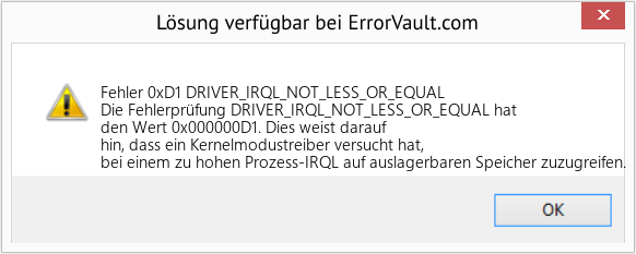 Fix DRIVER_IRQL_NOT_LESS_OR_EQUAL (Error Fehler 0xD1)