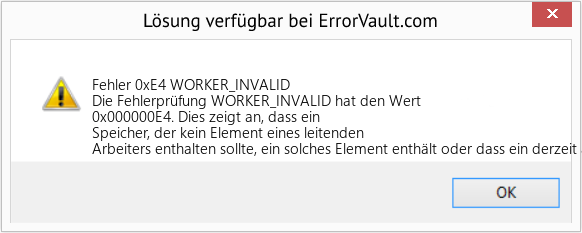 Fix WORKER_INVALID (Error Fehler 0xE4)