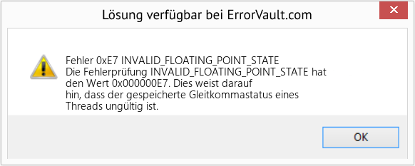 Fix INVALID_FLOATING_POINT_STATE (Error Fehler 0xE7)