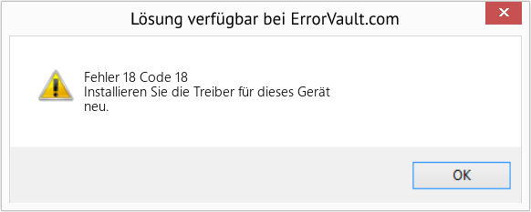 Download Error Fehler 18 (Code 18) Repair Tool Fix Code 18 (Error Fehler 18)