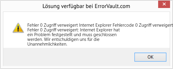 Fix Internet Explorer Fehlercode 0 Zugriff verweigert (Error Fehler 0 Zugriff verweigert)